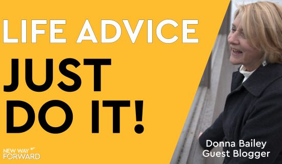 Life Advice: Just Do It!