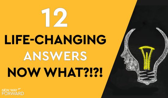 Now What? 12 Ways to Answer the Life-Changing Question