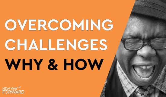 Overcoming challenges makes life worthwhile