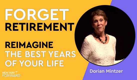 Avoid Retirement and Live the Best Years of Your Life